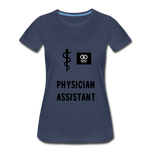 Load image into Gallery viewer, Physician Assistant Women’s Premium T-Shirt - navy
