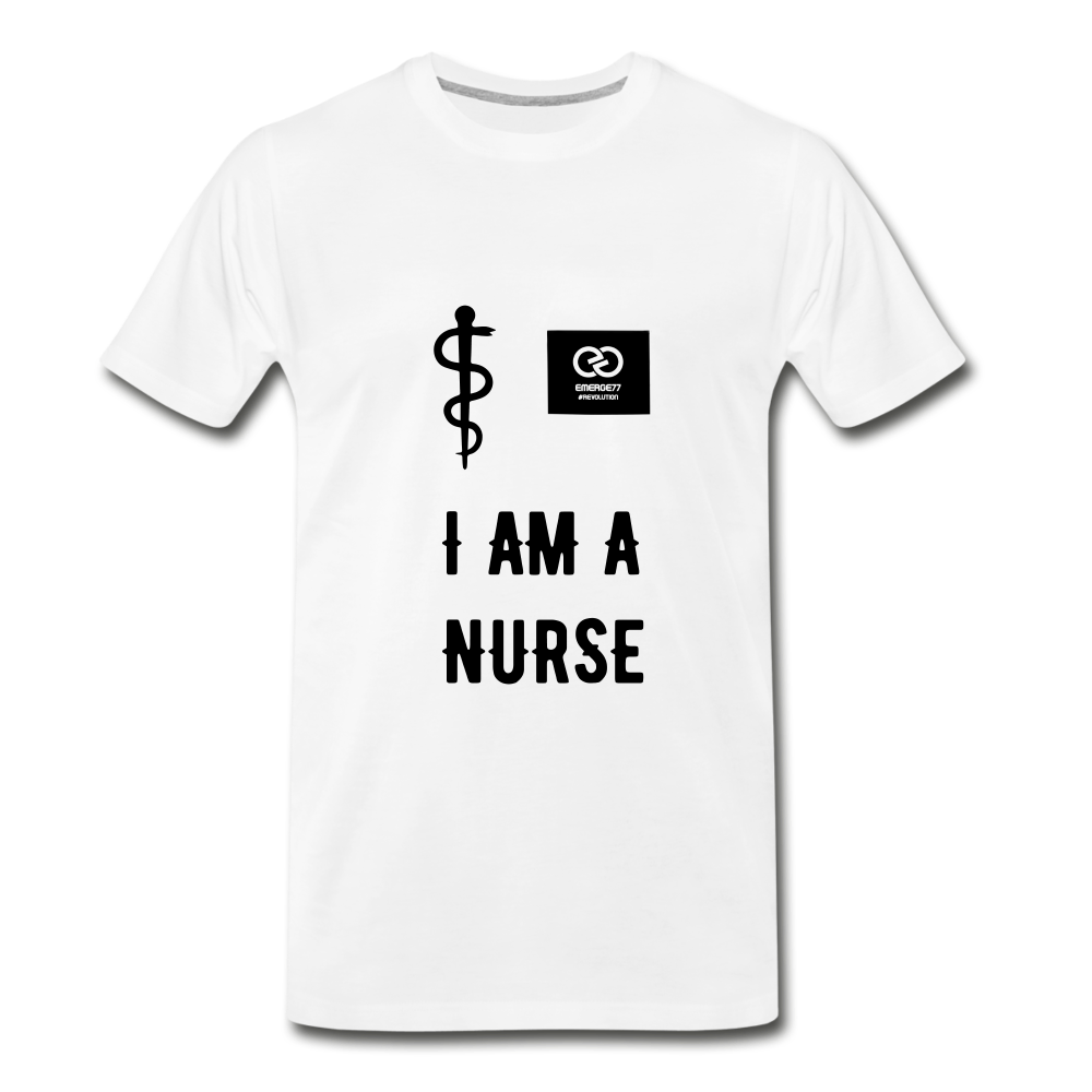 I Am A Nurse Men's Premium T-Shirt - white