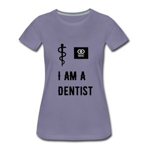 I Am A Dentist Women’s Premium T-Shirt - washed violet