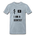 Load image into Gallery viewer, I Am A Dentist Men&#39;s Premium T-Shirt - heather ice blue
