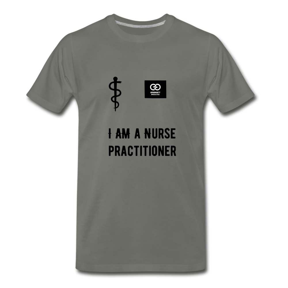 I Am A Nurse Practitioner Men's Premium T-Shirt - asphalt gray