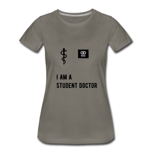 I Am A Student Doctor Women’s Premium T-Shirt - asphalt gray