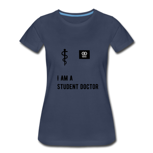 I Am A Student Doctor Women’s Premium T-Shirt - navy