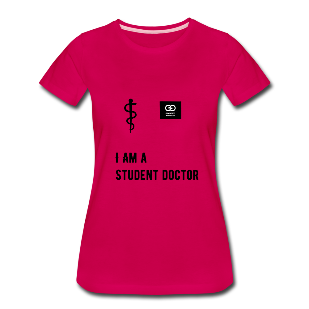 I Am A Student Doctor Women’s Premium T-Shirt - dark pink
