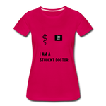 Load image into Gallery viewer, I Am A Student Doctor Women’s Premium T-Shirt - dark pink
