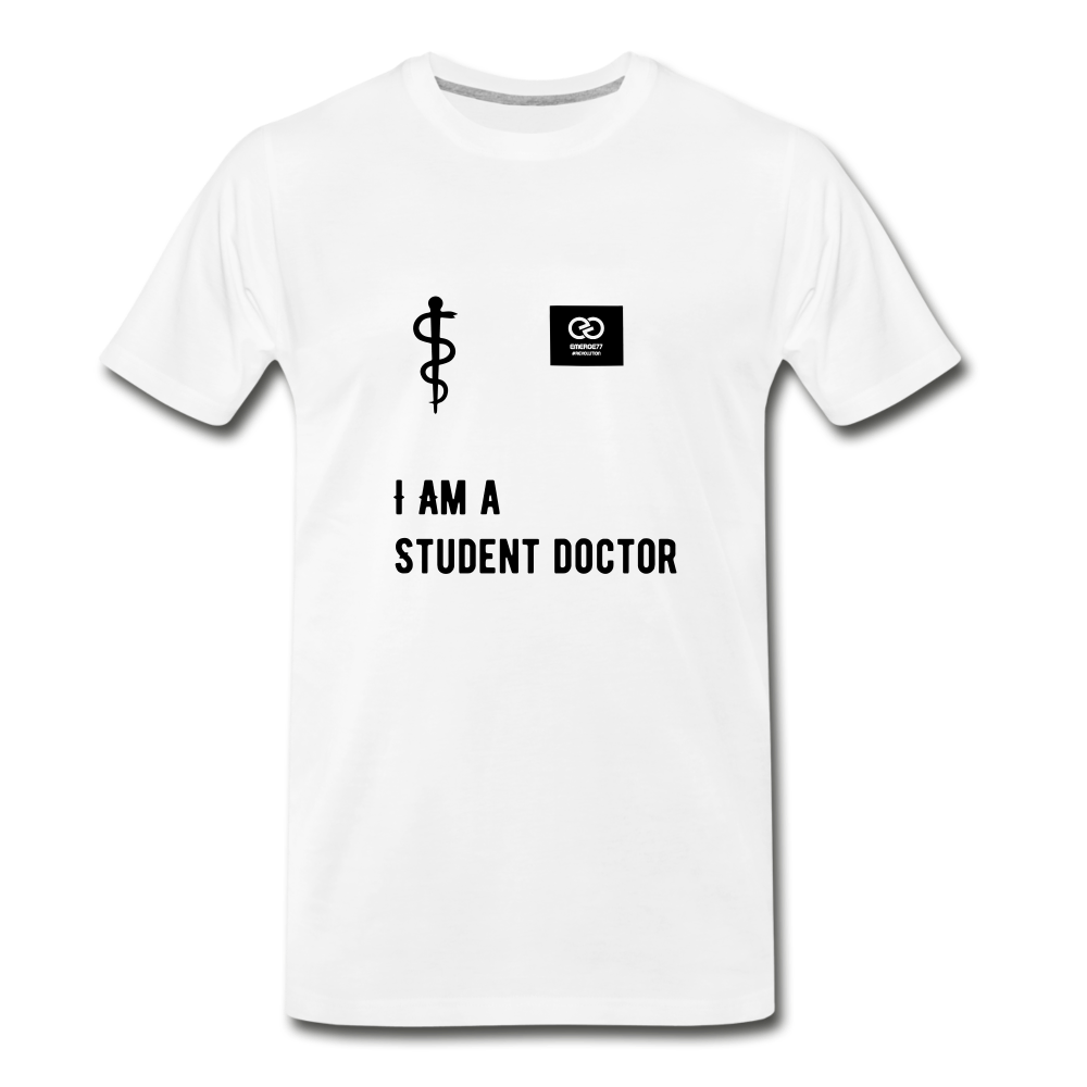 I Am A Student Doctor Men's Premium T-Shirt - white